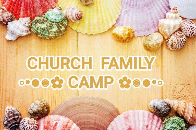 CHURCH FAMILY CAMP